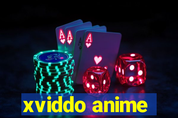 xviddo anime